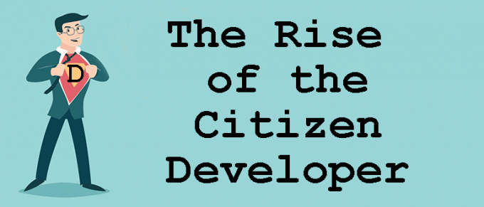 The rise of the citizen developer